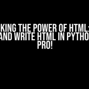 Unlocking the Power of HTML: Read, Parse, and Write HTML in Python like a Pro!